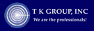 T K Group, Inc.
